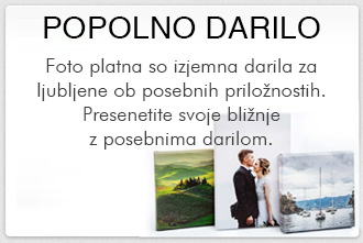 POPOLNO DARILO
Foto platna so izjemna darila za
ljubljene ob posebnih priloÅ¾nostih.
Presenetite svoje bliÅ¾nje
z posebnima darilom.